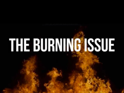 THE BURNING ISSUE - FULL TRAILER COMPILATION